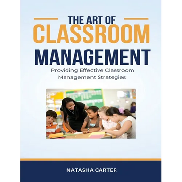 The Art of Classroom Management