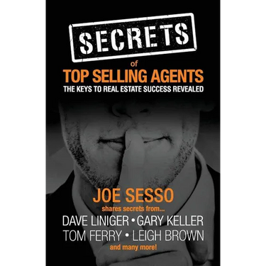 Secrets of Top Selling Agents: The Keys To Real Estate Success Revealed