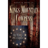 Kings Mountain and Cowpens: Our Victory Was Complete