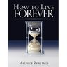 How to Live Forever