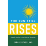 The Sun Still Rises