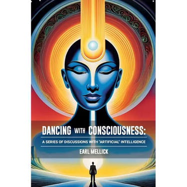 Dancing with Consciousness: A Series of Discussions with "Artifical" Intelligence