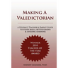 Making a Valedictorian: A Student, Teacher and Parent Guide to Study Skills, Better Grades & Lifelong Learning