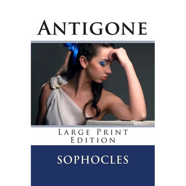 Antigone - Large Print Edition: A Play