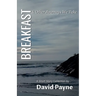 Breakfast & Other Journeys We Take