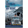 The Highway Knows My Name