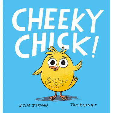 Cheeky Chick!