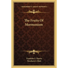 The Fruits Of Mormonism