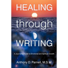 Healing through Writing: A Journaling Guide to Emotional and Spiritual Growth