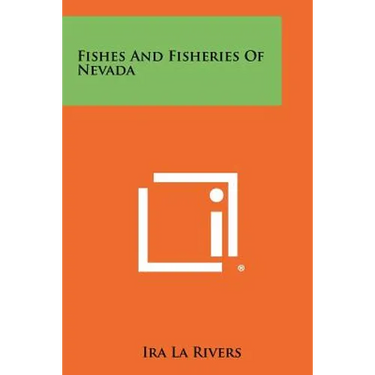 Fishes And Fisheries Of Nevada