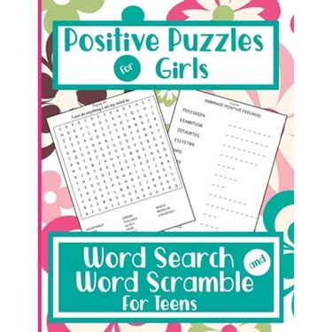 Positive Puzzles For Girls - Word Search And Word Scramble For Teens: Positive Words & Mindset Activity Book For Teenage Girls / Young Adults
