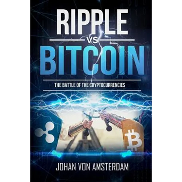 Ripple Versus Bitcoin: The Battle of the Cryptocurrencies