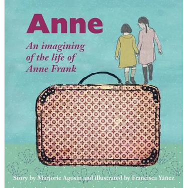 Anne: An imagining of the life of Anne Frank