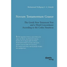 Novum Testamentum Graece. The Greek New Testament Text and a Word Concordance According to the Codex Sinaiticus