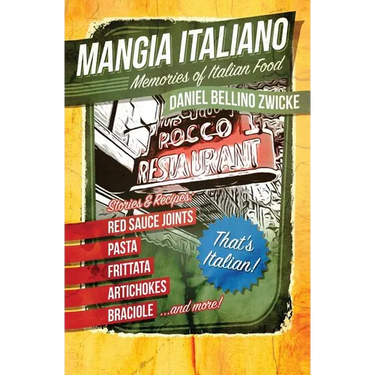 Mangia Italiano: Memories of Italian Food