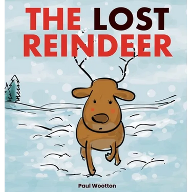 The Lost Reindeer: A beautiful picture book for preschool children featuring Santa and a thrilling adventure in the snow