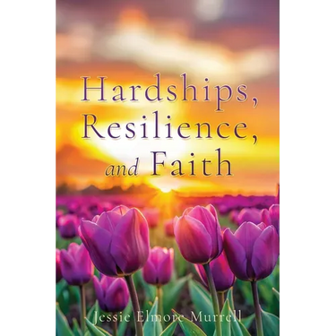 Hardships, Resilience, and Faith