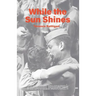 While The Sun Shines