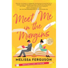 Meet Me in the Margins: A Sweet Workplace Rom-Com for People Who Love Books