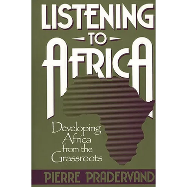 Listening to Africa: Developing Africa from the Grassroots