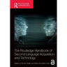 The Routledge Handbook of Second Language Acquisition and Technology
