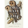 Owls Mate for Life: A Memoir of Loss and Love