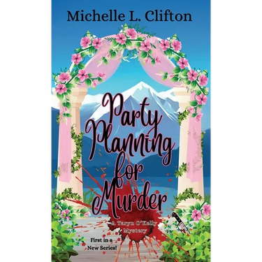 Party Planning for Murder: A Taryn O'Kelly Mystery