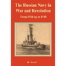 The Russian Navy in War and Revolution from 1914 up to 1918