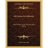 Kit Carson In California: With Extracts From His Own Story (1922)