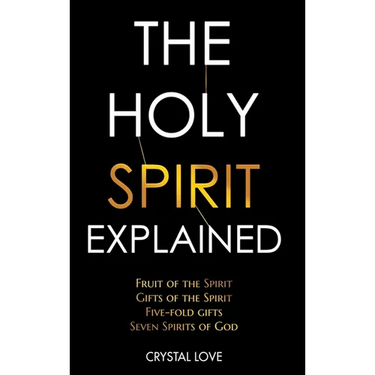 The Holy Spirit Explained