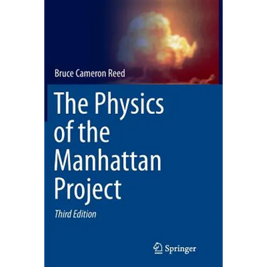 The Physics of the Manhattan Project