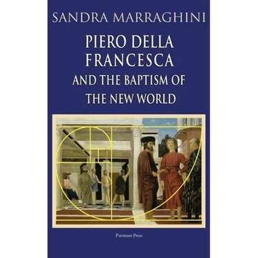 Piero della Francesca and the Baptism of the New World