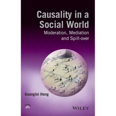 Causality in a Social World: Moderation, Mediation and Spill-Over