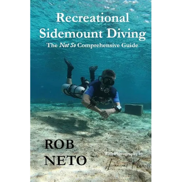 Recreational Sidemount Diving The Not So Comprehensive Guide