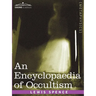 An Encyclopaedia of Occultism