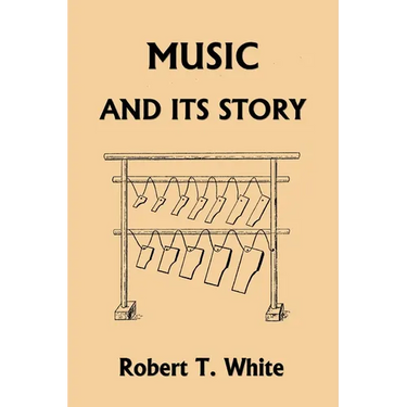 Music and Its Story (Yesterday's Classics)