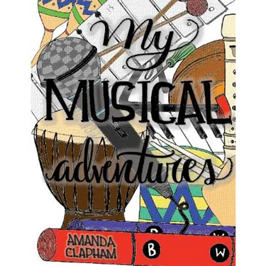 My Musical Adventures: A Collection of Elementary Music Activities