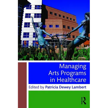 Managing Arts Programs in Healthcare