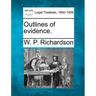 Outlines of evidence.