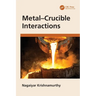 Metal-Crucible Interactions