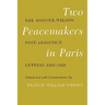 Two Peacemakers in Paris: The Hoover-Wilson Post-Armistice Letters 1918-1920