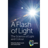 Flash of Light: The Science of Light and Colour