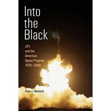 Into the Black: Jpl and the American Space Program, 1976-2004
