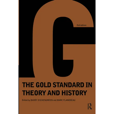 Gold Standard in Theory & History