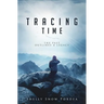 Tracing Time: The Past Outlines a Legacy