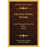 Lady Mary Wortley Montagu: Select Passages From Her Letters (1892)