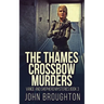 The Thames Crossbow Murders