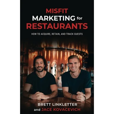 Misfit Marketing for Restaurants: How to Acquire, Retain, and Track Guests