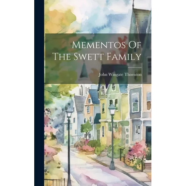 Mementos Of The Swett Family