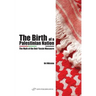 The Birth of the Palestinian Nation: The Myth of the Deir Yassin Massacre